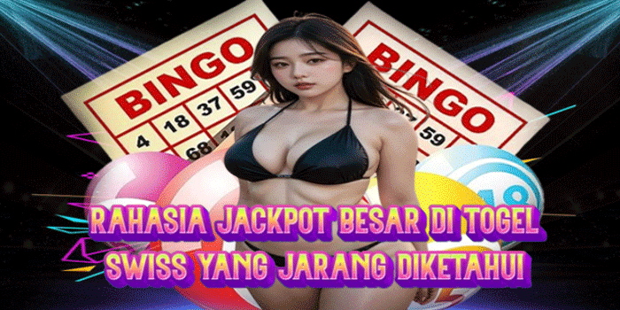 Rahasia Jackpot Besar di TogelSwiss yang Jarang Diketahui