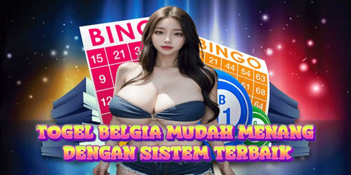 Togel Belgia Mudah Menang Dengan Sistem Terbaik